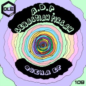 Sebastian Pirsan, A.D.P. - Quema EP [OLEG109]