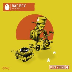 Shaded (LA) - Bad Boy [DB368]