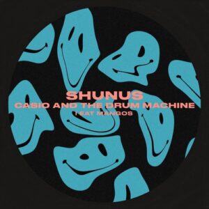 Shunus - Casio and the Drum Machine [IEM018]
