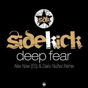 Sidekick - Deep Fear (Alex Now ES & Dario Nuñez Remix) [NWI1327]