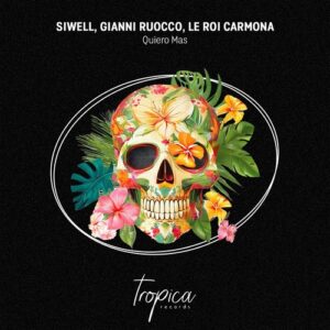Siwell, Gianni Ruocco, Le Roi Carmona - Quiero Mas [TPC083]