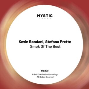 Stefano Prette, Kevin Bondani - Smok Of The Best [ML030]
