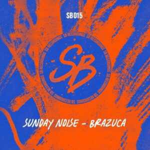 Sunday Noise, Kevin York, Vito Natoli - Brazuca [SB015]