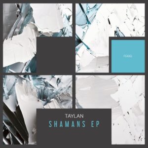 Taylan - Shamans EP [FG661]