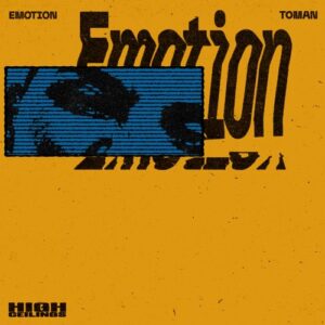 Toman - Emotion [HIGHC001]