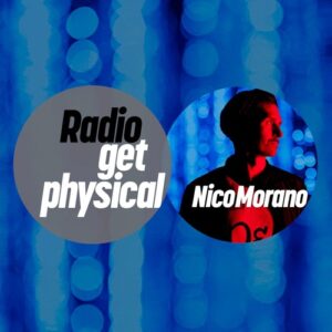 VA - Get Physical Radio by Nico Morano [GPMLP316DJ]