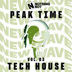 VA - Nothing But... Peak Time Tech House, Vol. 03 [NBPTTH03]