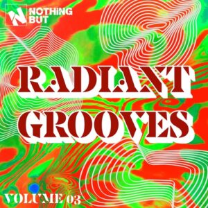 VA - Nothing But... Radiant Grooves, Vol. 03 [NBRG03]