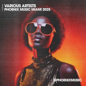 VA - Phoenix Music Miami 2025 [PHX016]