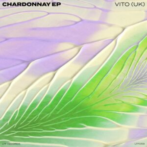 VITO (UK) - Chardonnay EP - Original Mix [LTF059]