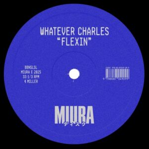 Whatever Charles - Flexin [MIUS009B]