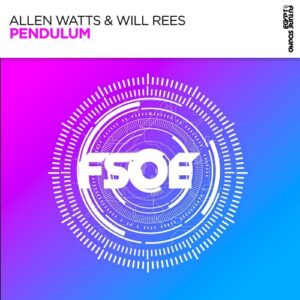 Will Rees & Allen Watts - Pendulum [FSOE879]