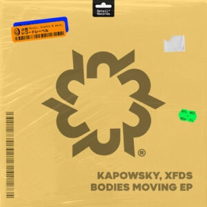 XFDS, Kapowsky - Bodies Moving EP [RR0077]