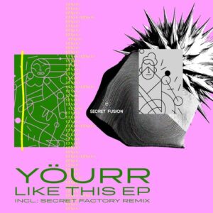 Yourr - Like This EP [SFR041]