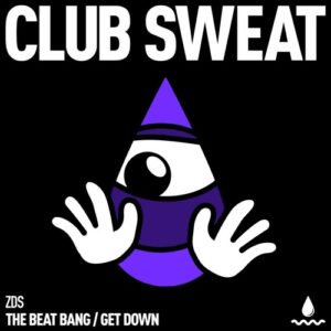 ZDS - The Beat Bang Get Down [CLUBSWE614DJ]