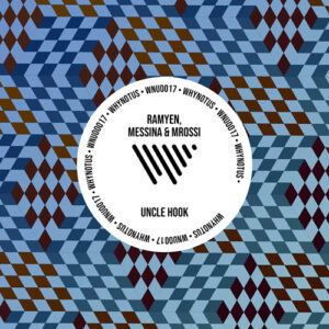 ramyen, MROSSI, MESSINA. - Uncle Hook [WNU0017S]