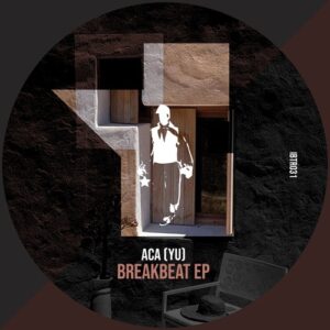 ACA (YU) - Breakbeat EP [IBTR031]