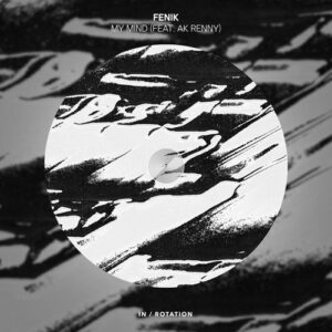 AK RENNY & FENIK - My Mind [INR0359B]
