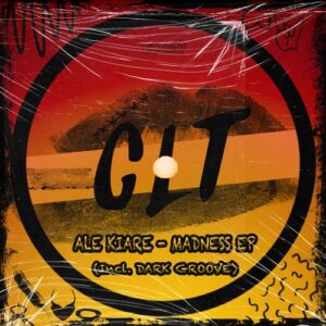 Ale Kiare - Madness EP [CLT037]