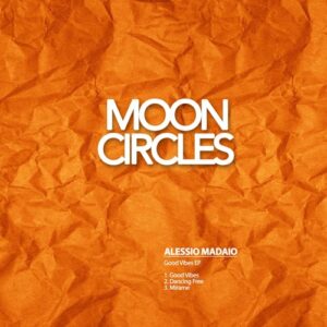 Alessio Madaio - Good Vibes EP [MCR169]