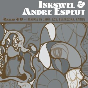 Andre Espeut, Inkswel & Leonard Charles - Callin 4 U Remixes [CPT6503]