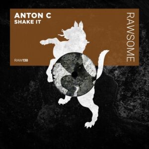 Anton C - Shake It [RAW138]