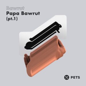 Bawrut - Papa Bawrut 1 EP [PETS210]