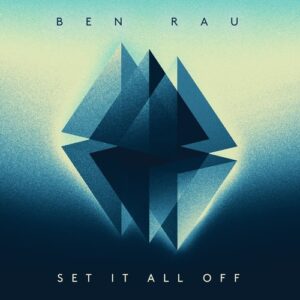 Ben Rau - Set It All Off [INKAL010]