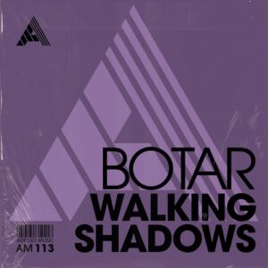 Botar - Walking Shadows - Extended Mix [AM113]