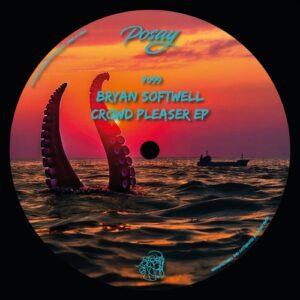 Bryan Softwell - Crowd Pleaser EP [P099]