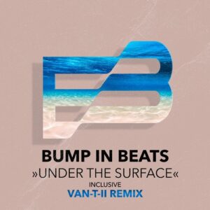 Bump IN Beats - Under The Surface [BTK204]