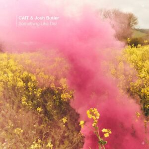 CAIT, Josh Butler - Something Like Dis! [KD218]