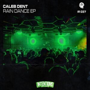 Caleb Dent - Rain Dance [IRO36]