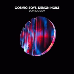 Cosmic Boys, Demon Noise - Bom Bom Bom [LGD064]