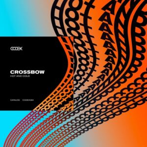 Crossbow - Hot and Cold [CODEX284]