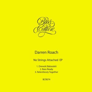 Darren Roach - No Strings Attached EP [BCR074]