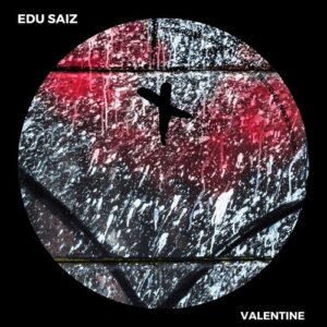 Edu Saiz - Valentine [TEC300]