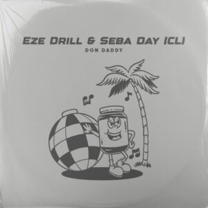 Eze Drill, Seba Day - Don Daddy [MOLE301]