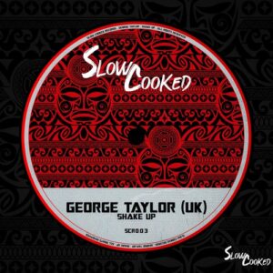 George Taylor (UK) - Shake Up [SCR003]