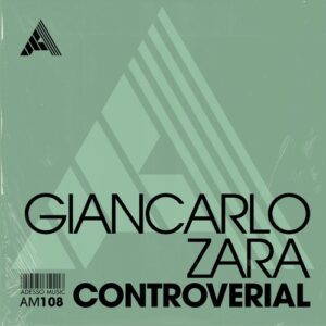 Giancarlo Zara - Controverial - Extended Mix [AM108]