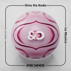 Gino Da Koda - La Musica [ADM149]