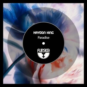 Haydon King - Paradise [FLIP064]