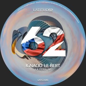 Ignacio Le Bert - La Feria EP [LAT62186]