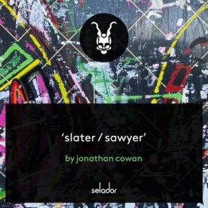 Jonathan Cowan - Slater / Sawyer [SEL195]