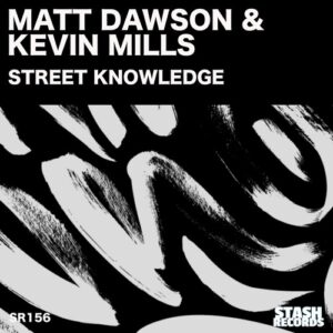 Kevin Mills, Matt Dawson - STREET KNOWLEDGE [SR156]
