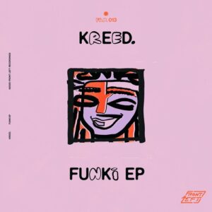 Kreed. - Funki EP [FLR013]