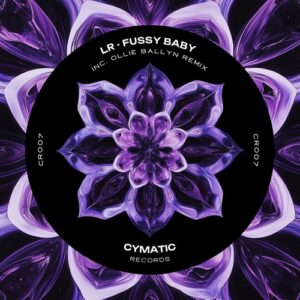 LR - Fussy Baby [CR007]