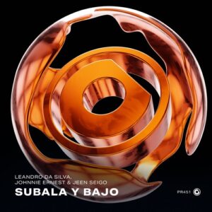 Leandro Da Silva, Johnnie Ernest & JEEN SEIGO - Subala Y Bajo [PR452]