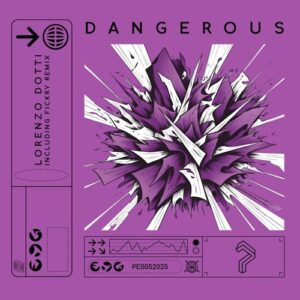 Lorenzo Dotti - Dangerous (incl. Fickry Remix) [PE0052025]