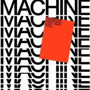 Magnificence, Corey James & Rion S - Time Machine [DISTC046]